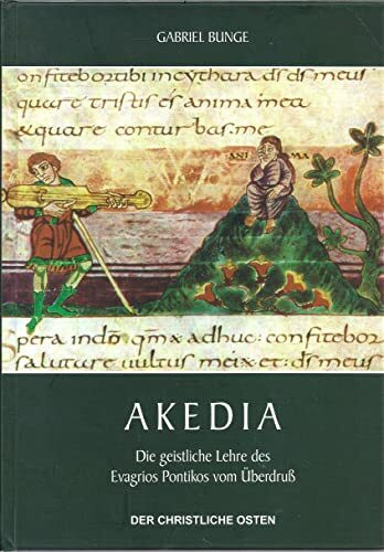 Akedia: Die geistliche Lehre des Evagrios Pontikos vom Überdruss