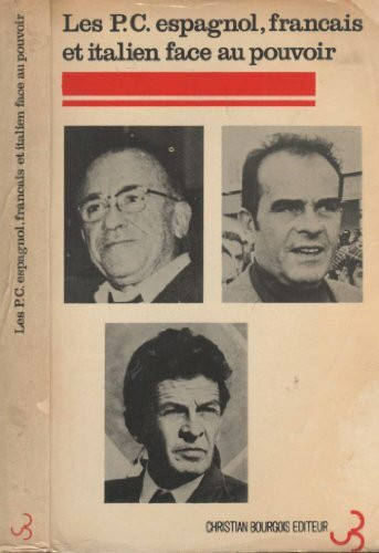 Les P.C. espagnol, français et italien face au pouvoir