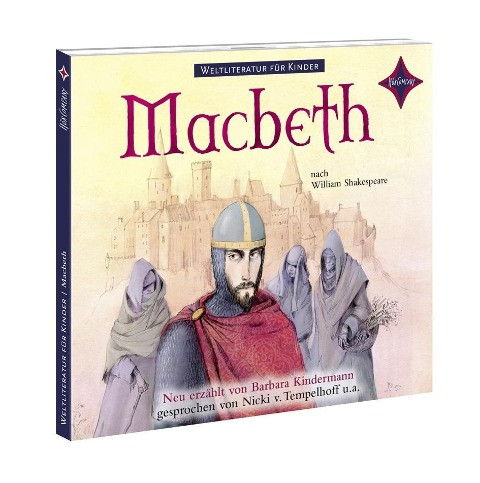 Weltliteratur für Kinder: Macbeth nach William Shakespeare