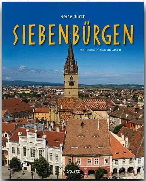 Reise durch SIEBENBÜRGEN - Ein Bildband mit über 190 Bildern - STÜRTZ Verlag