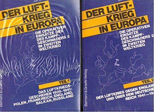 Der Luftkrieg in Europa / Der Luftkrieg in Europa: Die operativen Einsätze des Kampfgeschwaders 2 im Zweiten Weltkrieg / Die operativen Einsätze des Kampfgeschwaders 2 im Zweiten Weltkrieg