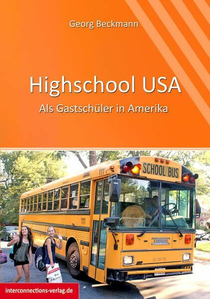 Highschool USA: Als Gastschüler in Amerika (Jobs, Praktika, Studium)