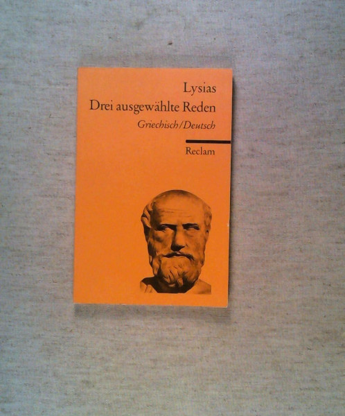 Drei ausgewählte Reden: Griech. /Dt. (Reclams Universal-Bibliothek)