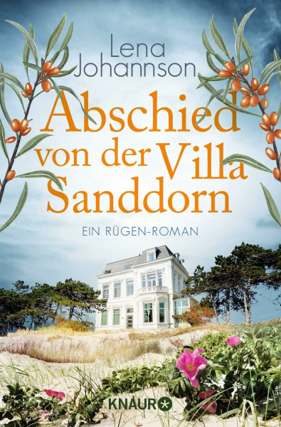 Abschied von der Villa Sanddorn: Ein Rügen-Roman | Band 6 der beliebten Villa Sanddorn-Liebesroman-Reihe (Die Sanddorn-Reihe, Band 6)