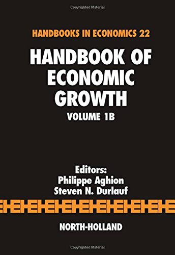 Handbook of Economic Growth (Volume 1B) (Handbooks in Economics, Volume 1B, Band 22)