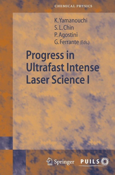 Progress in Ultrafast Intense Laser Science 1