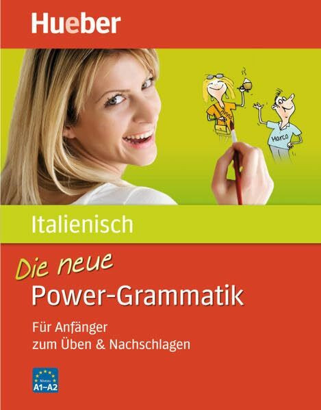 Die neue Power-Grammatik Italienisch: Für Anfänger zum Üben & Nachschlagen / Buch: Für Anfänger zum Üben & Nachschlagen. Niveau A1-A2