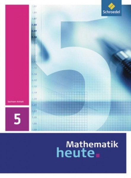 Mathematik heute 5. Schülerband. Sachsen-Anhalt