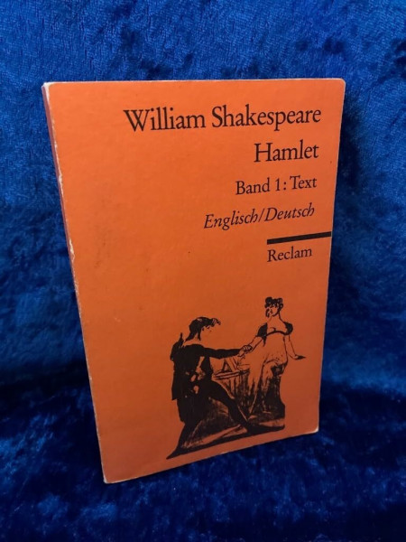 Einführung, Text, Übersetzung, Textvarianten (Hamlet: Englisch / Deutsch , Band 1)