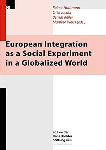 European Integration as a Social Experiment in a Globalized World