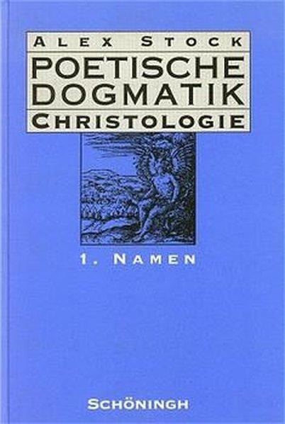 Poetische Dogmatik: Christologie I