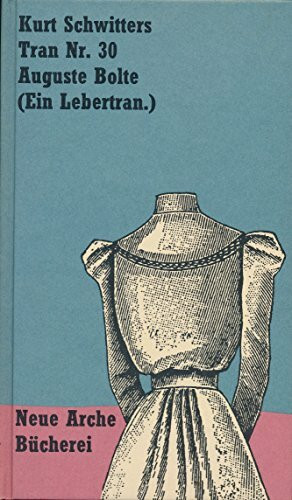 Tran Nr. 30 Auguste Bolte (Ein Lebertran) (Neue Arche Bücherei)