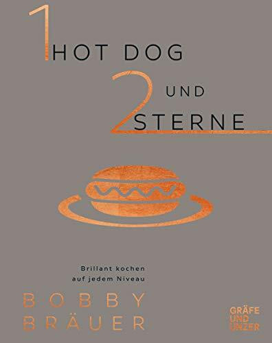 Ein Hot Dog und zwei Sterne: Brillant kochen auf jedem Niveau (Spitzenköch*innen)