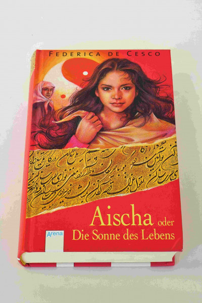 Aischa oder Die Sonne des Lebens