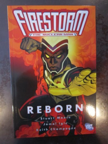 Firestorm: The Nuclear Man -- Reborn