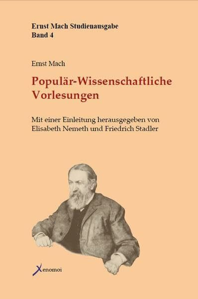 Populär-Wissenschaftliche Vorlesungen: Mit einer Einleitung herausgegeben von Elisabeth Nemeth und Friedrich Stadler (Ernst Mach Studienausgabe)