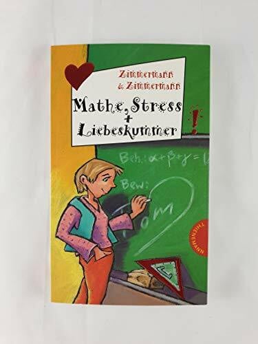 Mathe, Stress + Liebeskummer (Freche Mädchen – freche Bücher!)