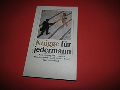 Knigge für jedermann: Vom Umgang mit Menschen