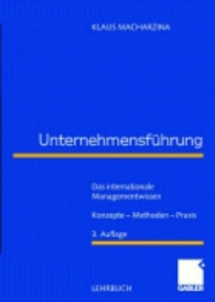 Unternehmensführung: Das internationale Managementwissen - Konzepte - Methoden - Praxis