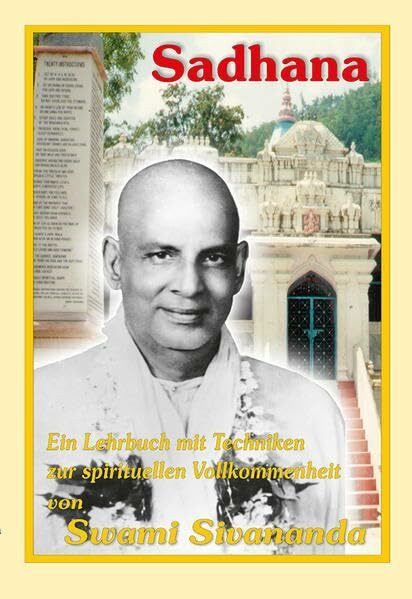 Sadhana: Ein Lehrbuch mit Techniken zur spirituellen Vollkommenheit