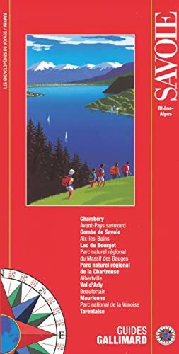 Savoie, France: CHAMBERY, AIX-LES-BAINS, ALBERTVILLE, MAURIENNE, TARENTAISE