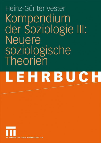 Kompendium der Soziologie III: Neuere Soziologische Theorien (German Edition)