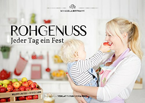 Rohgenuss - Jeder Tag ein Fest