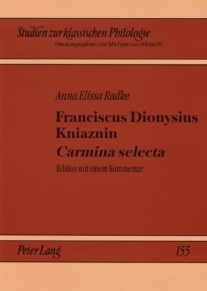 Franciscus Dionysius Kniaznin. Carmina selecta