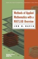 Methods of Applied Mathematics with a MATLAB Overview