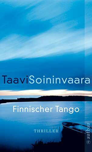 Finnischer Tango: Thriller (Arto Ratamo ermittelt, Band 6)