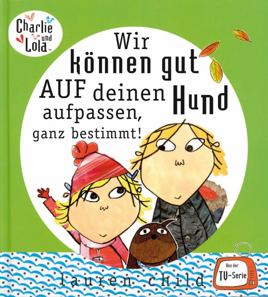 Charlie und Lola: Wir können gut auf deinen Hund aufpassen, ganz bestimmt!