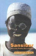 Sansibar mit Pemba, Lamu, Mombasa und Dar-es-Salaam: Ein Reiseführer zur Swahili-Küste