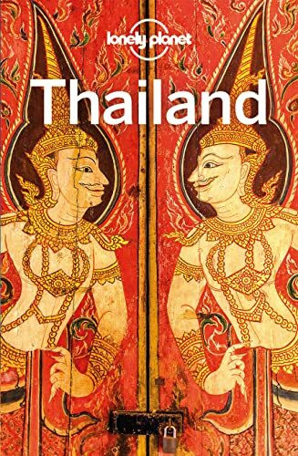 LONELY PLANET Reiseführer Thailand: Eigene Wege gehen und Einzigartiges erleben.