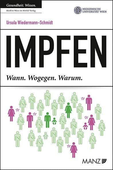 Impfen: Wann. Wogegen. Warum. (Ratgeber der MedUni Wien)