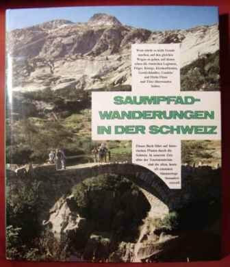 Saumpfad-Wanderungen in der Schweiz