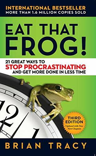 Eat That Frog!: 21 Great Ways to Stop Procrastinating and Get More Done in Less Time [Paperback] [Paperback] [Jan 01, 2017] 0