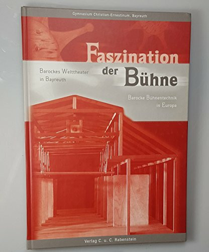 Faszination der Bühne - Barockes Welttheater in Bayreuth