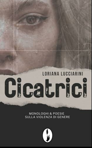 Cicatrici: Monologhi & Poesie sulla violenza di genere (In Scena!)