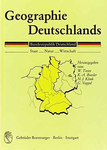 Geographie Deutschlands, Bundesrepublik Deutschland: Bundesrepublik Deutschland. Staat, Natur, Wirtschaft