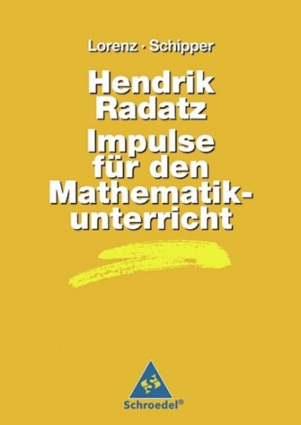 Hendrik Radatz: Impulse für den Mathematikunterricht