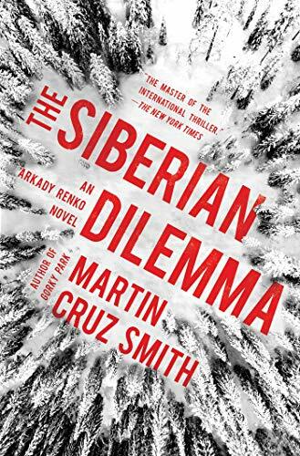 The Siberian Dilemma (Volume 9) (The Arkady Renko Novels, Band 9) The Siberian Dilemma (Volume 9) (The Arkady Renko Novels, Band 9)