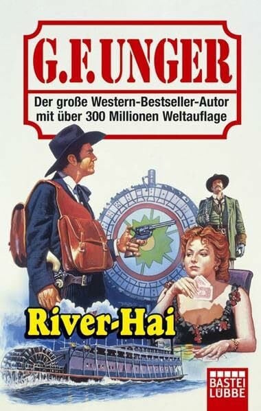 River-Hai: Western-Roman (G. F. Unger Bestseller. Bastei Lübbe Taschenbücher)