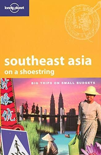 Lonely Planet Southeast Asia on a Shoestring