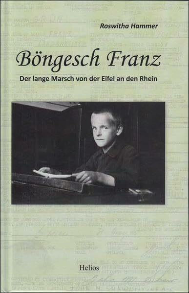 Böngesch Franz: Der lange Marsch von der Eifel an den Rhein