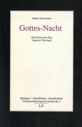 Gottes-Nacht. Erich Przywaras Weg Negativer Theologie