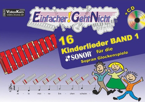 Einfacher!-Geht-Nicht: 16 Kinderlieder BAND 1 - für das SONOR Sopran Glockenspiele mit CD