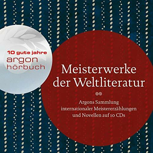 Meisterwerke der Weltliteratur: Argons Sammlung internationaler Meistererzählungen auf 1 CDs