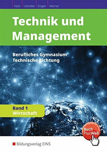 Technik und Management: Berufliches Gymnasium - technische Richtung / Band 1: Wirtschaft: Schülerband