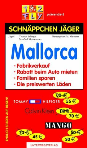 Schnäppchen Jäger Mallorca: Endlich sparen im Urlaub. Fabrikverkauf - Rabatt beim Automieten - Die preiswerten Geschäfte