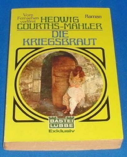 Die Kriegsbraut.